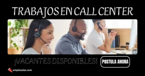 Lee más sobre el artículo 📞 EMPLEOS EN CALL CENTER 💼