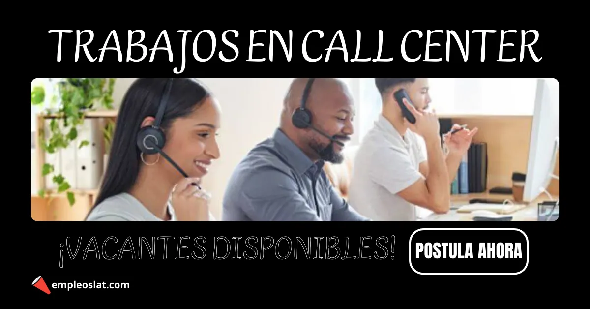 Lee más sobre el artículo 📞 EMPLEOS EN CALL CENTER 💼