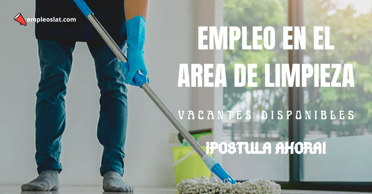 En este momento estás viendo 🧹 EMPLEOS EN EL ÁREA DE LIMPIEZA ✨