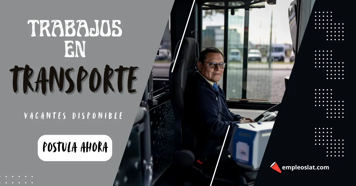 En este momento estás viendo 🚕 EMPLEOS EN TRANSPORTES 🚛